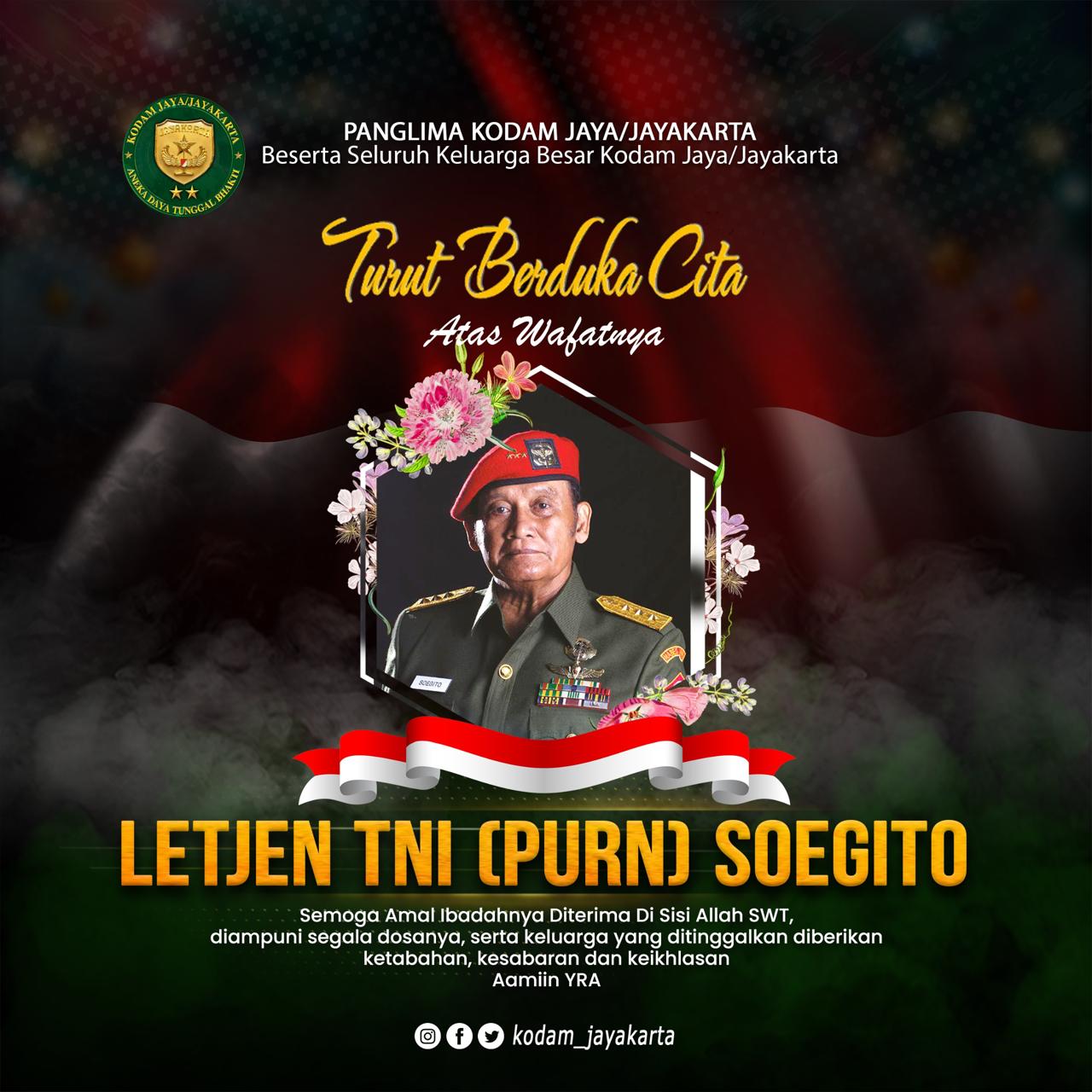 Pangdam Jaya dan Keluarga Besar Kodam Jaya Mengucapkan Turut Berduka Cita Letjen TNI (Purn) Soegito