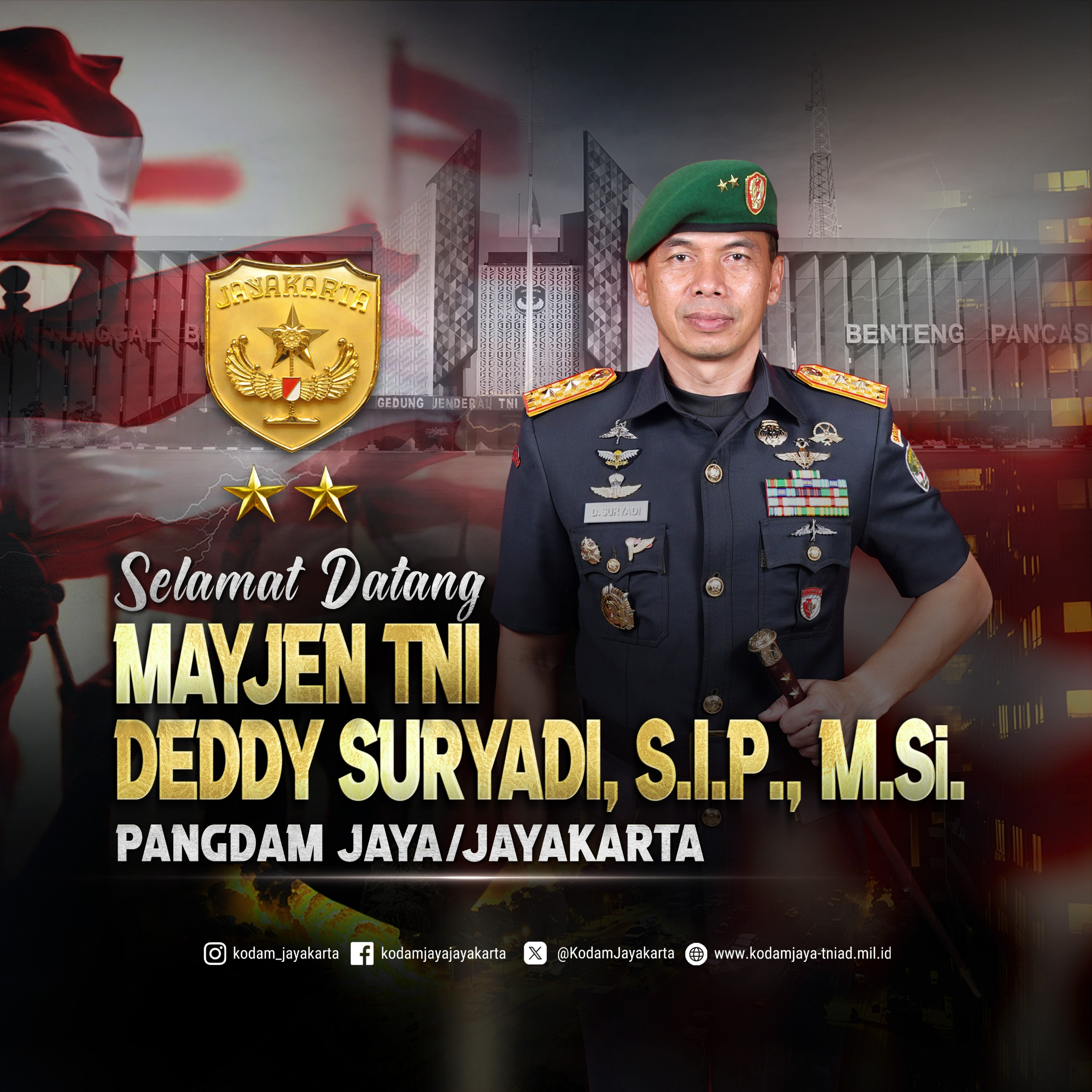 Selamat Datang Pangdam Jaya/Jayakarta Mayjen TNI Deddy Suryadi, S.IP., M.Si.