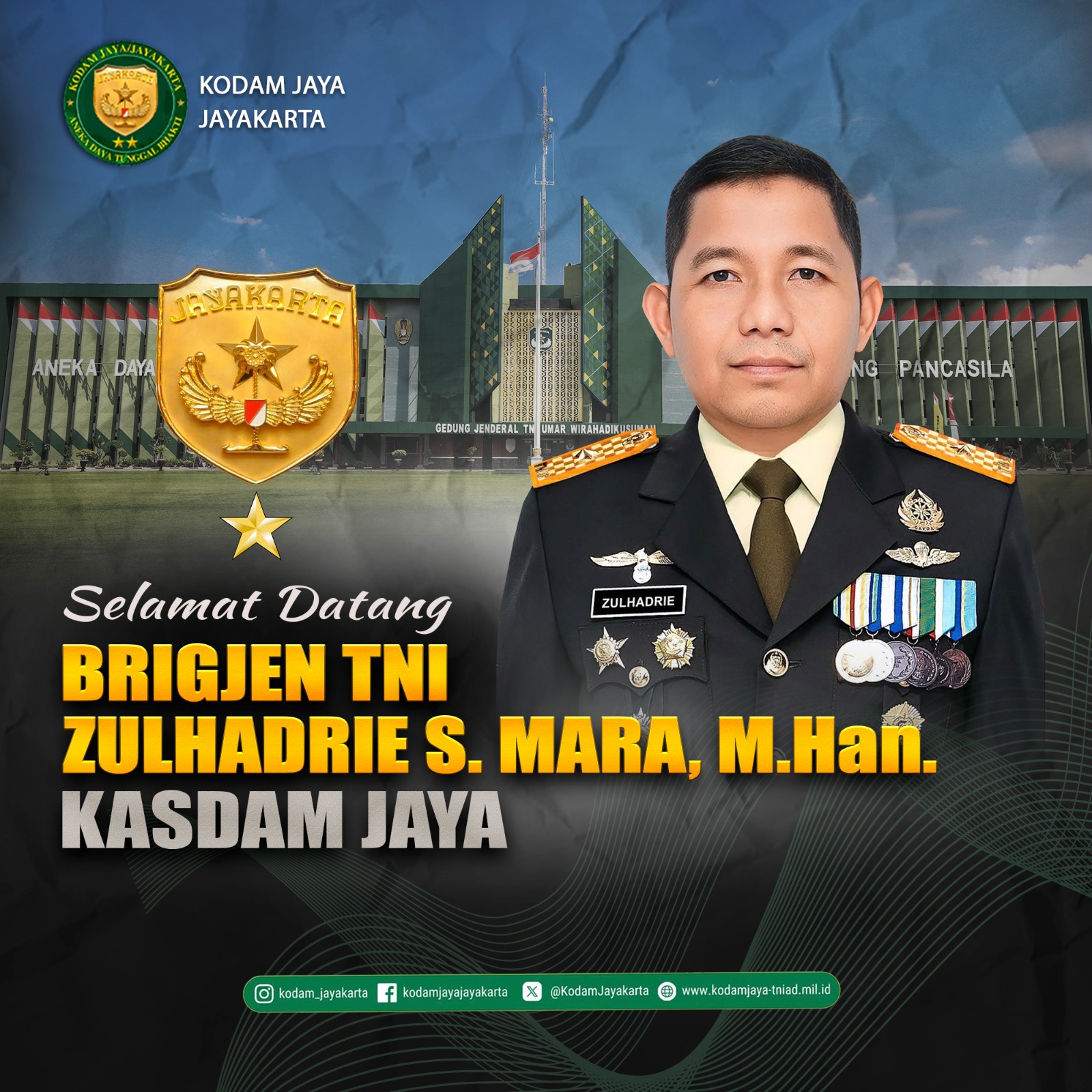 Selamat Datang kepada Brigjen TNI Zulhadrie S. Mara, M.Han.